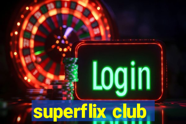 superflix club